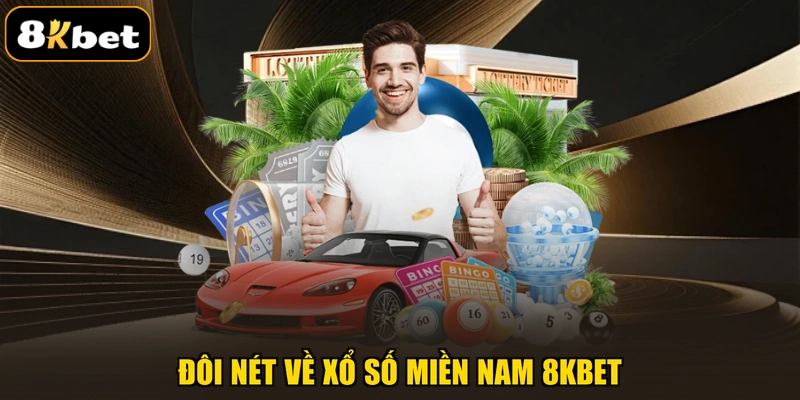 Đôi nét về xổ số miền Nam 8KBET 