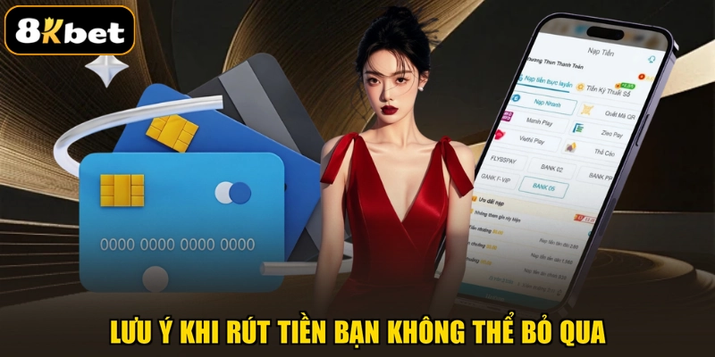 Lưu ý khi rút tiền bạn không thể bỏ qua
