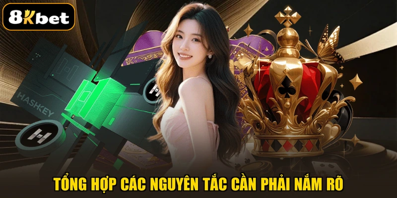 Tổng hợp các nguyên tắc cần phải nắm rõ